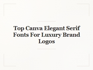 Top Elegant Serif Fonts for Luxury Brand Logos