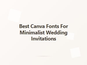 Best Canva Fonts for Minimalist Wedding Invitations