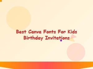 Best Playful Fonts for Kids’ Birthday Invitations