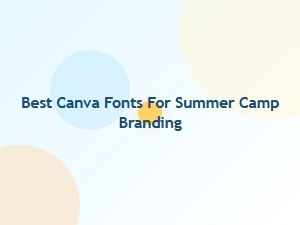 Best Playful Fonts for Summer Camp Branding